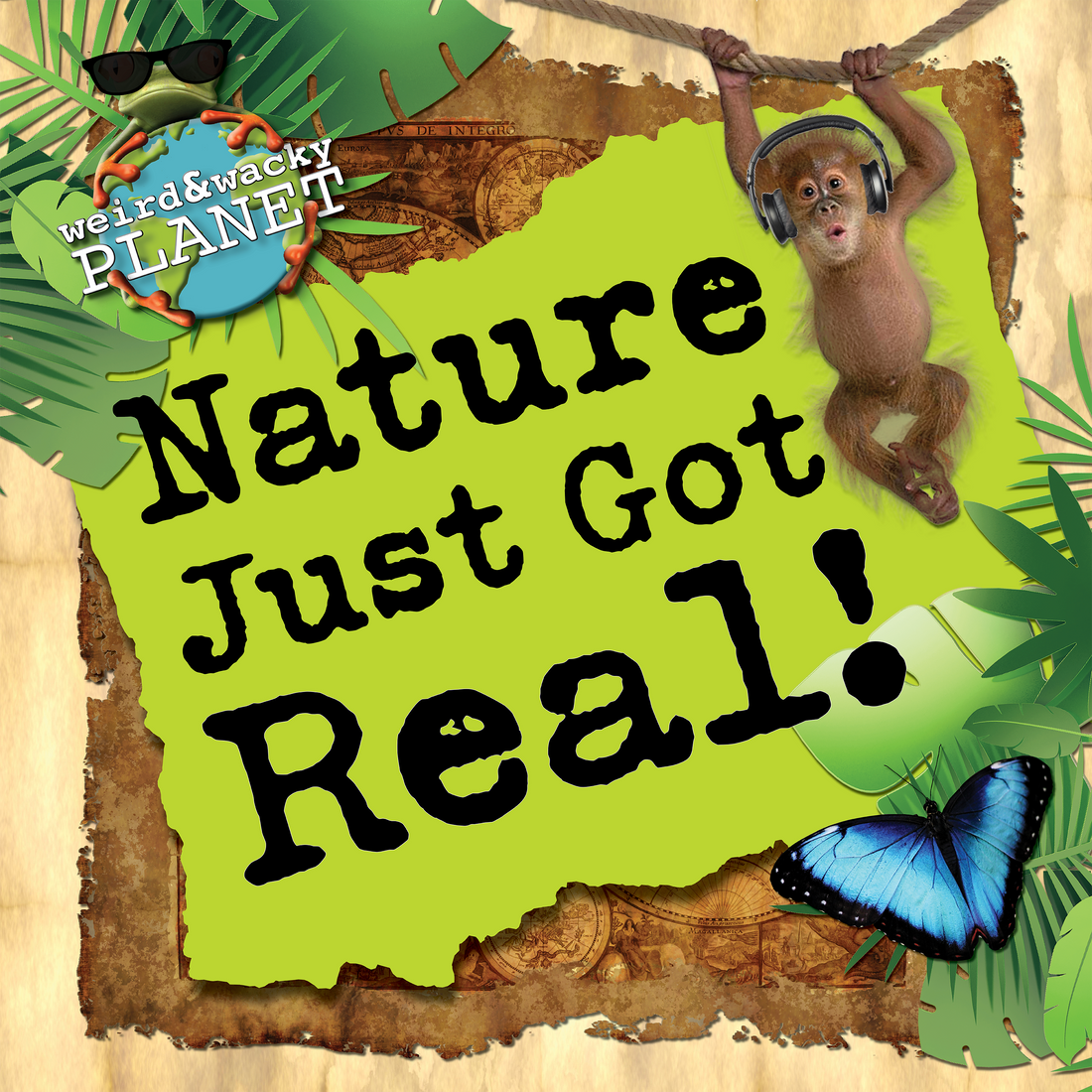 The Nature Just Got Real podcast for kids JUST GOT REAL!